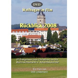 Wolfhagen im Jahr 2008, 42 Rückblick-Ereignisse Länge: 94 min